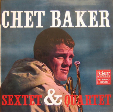 Chet Baker : Sextet & Quartet (LP, Album, RE)