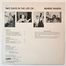 Carica l&#39;immagine nel visualizzatore di Gallery, Warne Marsh : Two Days In The Life Of ... (LP, Album)
