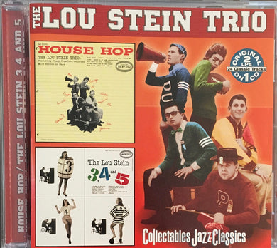 The Lou Stein Trio : House Hop / The Lou Stein 3, 4 And 5 (CD, Comp, RE)