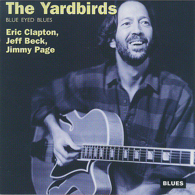 The Yardbirds : Blue Eyed Blues (CD, Album, Comp)