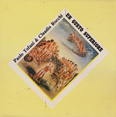 Paolo Tofani & Claudio Rocchi : Un Gusto Superiore (LP, Album)