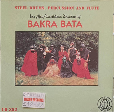 Bakra Bata' : Steel Drums, Percussion And Flute (The Afro / Carribbean Rhythms Of Bakra Bata) (CD, Album)