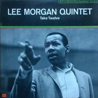 Lee Morgan Quintet : Take Twelve (LP, Album, Mono)