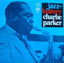 Carica l'immagine nel visualizzatore di Gallery, Charlie Parker : Jazz-History (LP, Comp, RE, RP)
