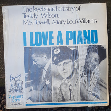 Teddy Wilson, Mel Powell, Mary Lou Williams : I Love A Piano (LP, Comp)