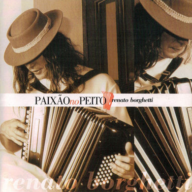 Renato Borghetti : Paixão No Peito (CD, Album)