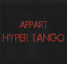 Carica l'immagine nel visualizzatore di Gallery, A.P.P.A.R.T : Hyper Tango (2x12", Album, Ltd, Num, Bla)

