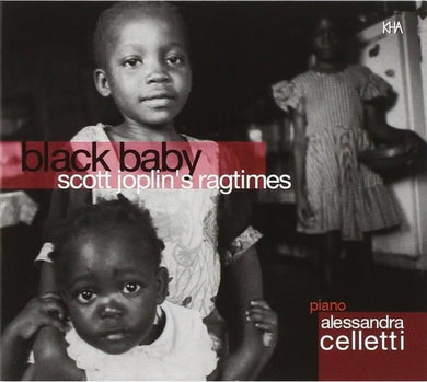 Alessandra Celletti : Black Baby: Scott Joplin's Ragtimes (CD, Album)