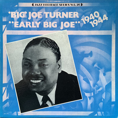Big Joe Turner : Early Big Joe (1940-1944) (LP, Comp)