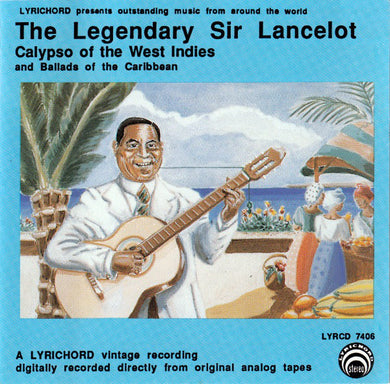 Sir Lancelot : The Legendary Sir Lancelot - Calypso Of The West Indies And Ballads Of The Caribbean (CD, Album)