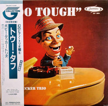 Carica l&#39;immagine nel visualizzatore di Gallery, Bobby Tucker Trio : Too Tough (LP, Album, RE)

