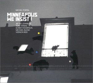 Michel Portal : Minneapolis We Insist ! (CD, Album)