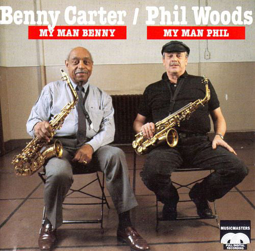 Benny Carter / Phil Woods : My Man Benny, My Man Phil (CD, Album)