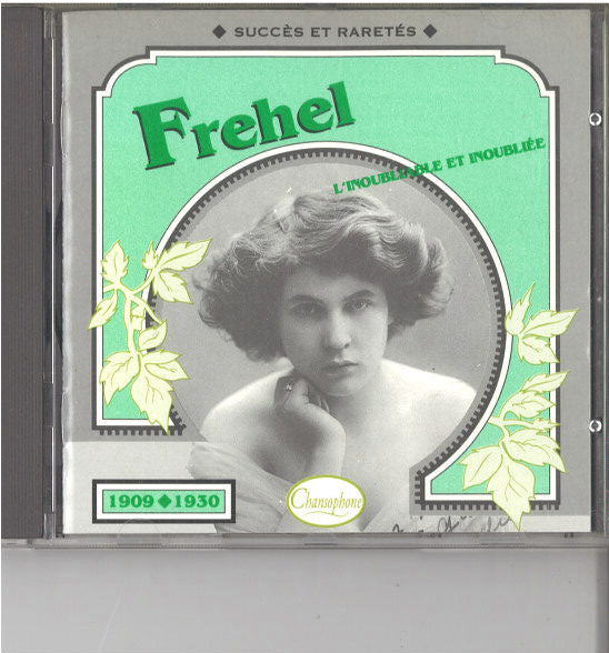 Fréhel : 1909-1930 L'Inoubliable Et Inoubliée (CD, Comp)