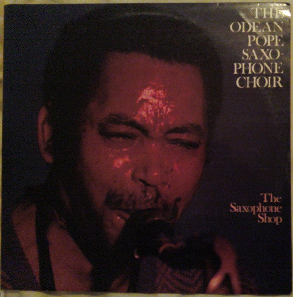 The Odean Pope Saxophone Choir : The Saxophone Shop (LP, Album)