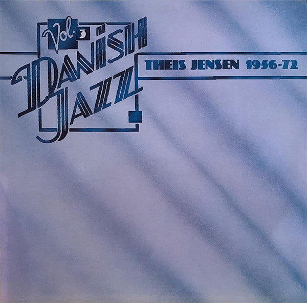 Theis Jensen : Danish Jazz Vol. 3 - Theis Jensen 1956-72 (LP)