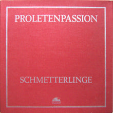 Carica l&#39;immagine nel visualizzatore di Gallery, Schmetterlinge : Proletenpassion (3xLP, Album + Box)
