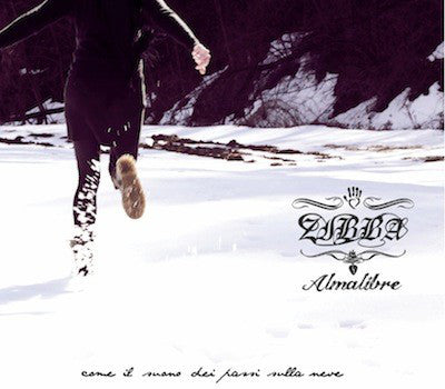 Zibba E Almalibre : Come Il Suono Dei Passi Sulla Neve (CD, Album)