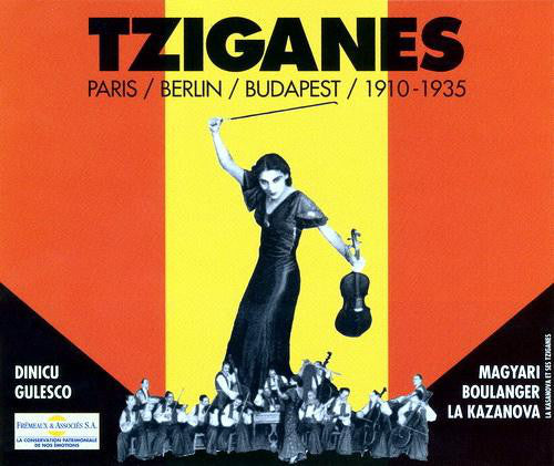 Various : Tziganes - Paris/Berlin/Budapest 1910-1935 (2xCD, Comp)