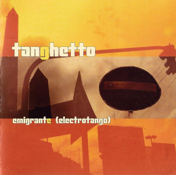 Tanghetto : Emigrante (Electrotango) (CD, Album)