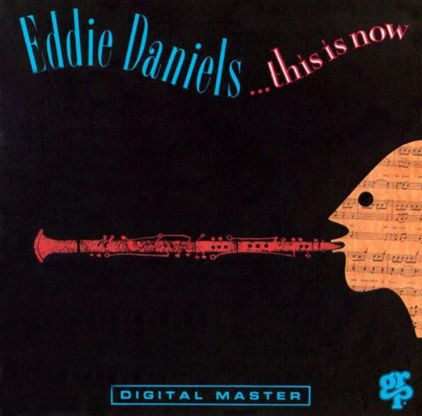 Eddie Daniels : This Is Now (CD)