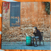 Carica l&#39;immagine nel visualizzatore di Gallery, Luca Barbarossa : Roma È De Tutti (LP, Album)
