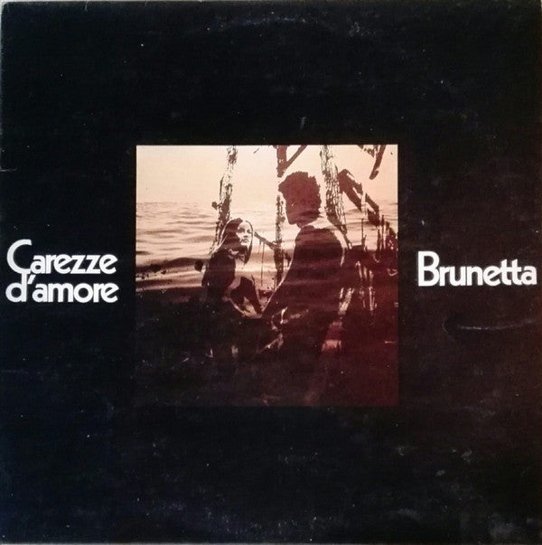 Brunetta : Carezze D'Amore (LP, Album)
