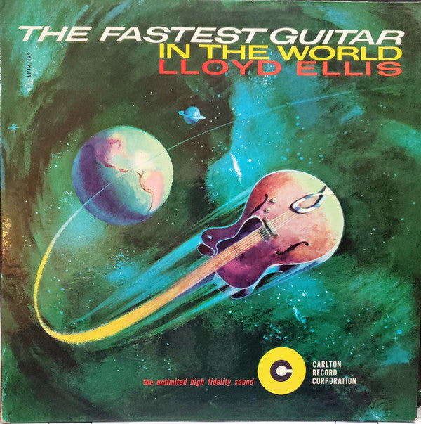 Lloyd Ellis : The Fastest Guitar In The World (LP, Album, Mono, Ind)