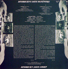 Carica l&#39;immagine nel visualizzatore di Gallery, Debrecen Jazz Group : Debreceni Jazz Együttes (LP, Album)
