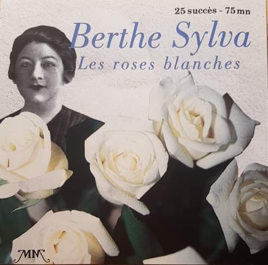 Berthe Sylva : Les Roses Blanches (CD, Comp)