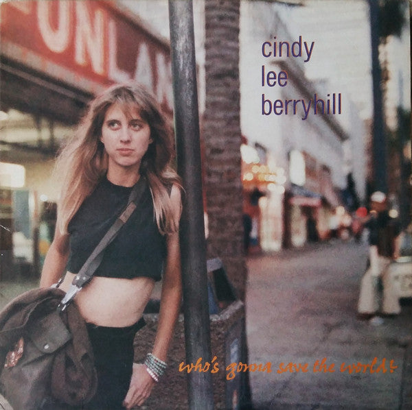 Cindy Lee Berryhill : Who's Gonna Save The World? (LP, Album, All)