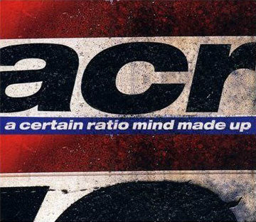 A Certain Ratio : Mind Made Up (CD, Album, Sli)