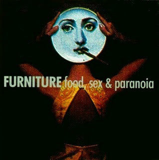 Furniture : Food, Sex & Paranoia (LP, Album)