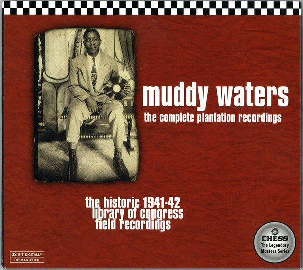 Muddy Waters : The Complete Plantation Recordings (The Historic 1941-42 Library Of Congress Field Recordings) (CD, Comp, RE, RM)