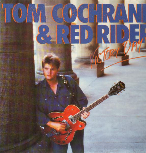 Tom Cochrane & Red Rider : Victory Day (LP, Album)