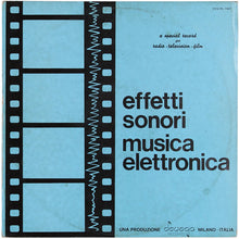 Carica l&#39;immagine nel visualizzatore di Gallery, Unknown Artist : Effetti Sonori Musica Elettronica (LP, Mono)
