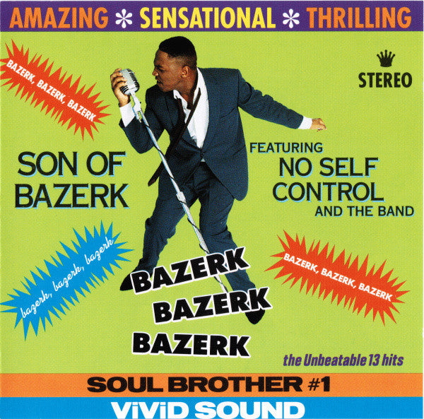 Son Of Bazerk Featuring No Self Control And The Band : Bazerk Bazerk Bazerk (CD, Album)