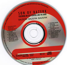 Carica l&#39;immagine nel visualizzatore di Gallery, Son Of Bazerk Featuring No Self Control And The Band : Bazerk Bazerk Bazerk (CD, Album)
