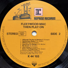 Carica l&#39;immagine nel visualizzatore di Gallery, Fleetwood Mac : Then Play On (LP, Album, RE)
