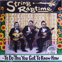 Carica l&#39;immagine nel visualizzatore di Gallery, Various : String Ragtime: To Do This You Got To Know How (LP, Comp, RP)
