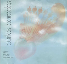 Carica l&#39;immagine nel visualizzatore di Gallery, Carlos Paredes : Asas Sobre O Mundo (CD, Comp)
