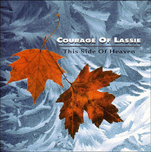 Carica l&#39;immagine nel visualizzatore di Gallery, The Courage Of Lassie : This Side Of Heaven (CD, Album)
