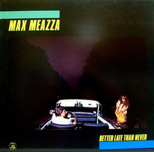 Carica l&#39;immagine nel visualizzatore di Gallery, Max Meazza : Better Late Than Never (LP)
