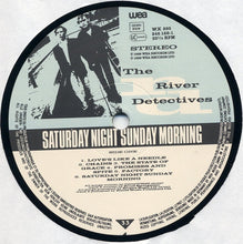 Carica l&#39;immagine nel visualizzatore di Gallery, The River Detectives : Saturday Night Sunday Morning (LP, Album)
