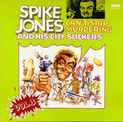 Spike Jones And His City Slickers : Can't Stop Murdering - Vol. 3 (2xLP, Comp, RP)