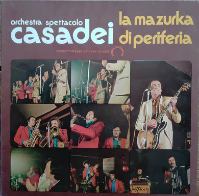 Orchestra Spettacolo Casadei* : La Mazurka Di Periferia (LP, Album, Gat)