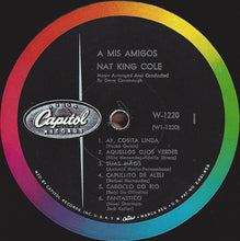 Carica l&#39;immagine nel visualizzatore di Gallery, Nat King Cole : A Mis Amigos (LP, Album, Mono)

