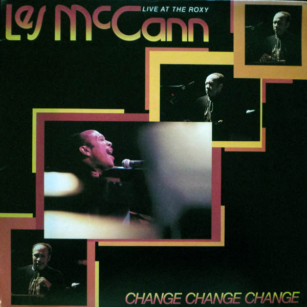 Les McCann : Change, Change, Change (Live At The Roxy) (LP, Album)