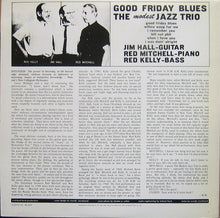 Carica l&#39;immagine nel visualizzatore di Gallery, Jim Hall / Red Mitchell / Red Kelly : Good Friday Blues: The Modest Jazz Trio (LP, Album, RE)

