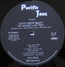 Carica l&#39;immagine nel visualizzatore di Gallery, Jim Hall / Red Mitchell / Red Kelly : Good Friday Blues: The Modest Jazz Trio (LP, Album, RE)
